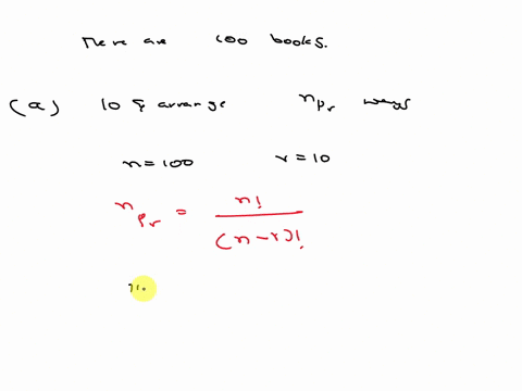 suppose-you-have-100-math-books_-a-how-many-ways-can-you-choose-10-and-arrange-them-on-the-top-shelf-of-your-bookcase-how-many-way-can-you-choose-10-take-on-vacation-with-you-69025