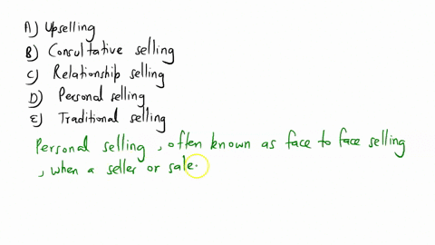 which-selling-approach-is-considered-direct-and-focuses-mainly-on-convincing-the-buyers-that-the-item-is-needed-a-upselling-b-consultative-selling-c-relationship-selling-d-personal-selling-e-74111