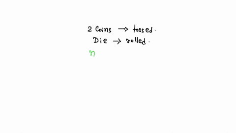 if-two-coins-are-flipped-and-then-die-is-rolled-the-sample-space-would-have-different-outcomes-give-your-answer-as-whole-number-52308