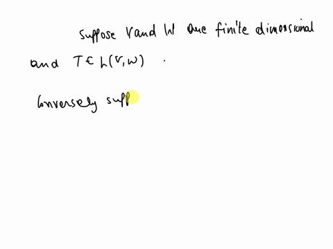 suppose-v-and-w-are-finite-dimensional-and-t-lv-w-prove-that-dim-range-t-1-if-and-only-if-there-exist-a-basis-of-v-and-a-basis-of-w-such-that-with-respect-to-these-bases-all-entries-of-mt-eq-01722