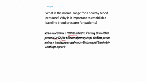 what-is-the-normal-range-for-a-healthy-blood-pressure-why-is-it-important-to-establish-a-baseline-blood-pressure-for-patients