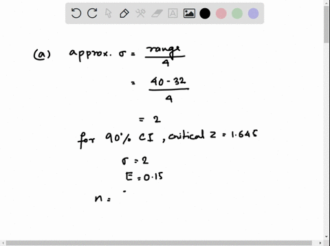 suppose-you-wish-to-estimate-a-population-mean-correct-to-within-015-with-a-confidence-level-of-90-you-do-not-know-sigma-squared-2-but-you-know-that-the-observations-will-range-in-value-betw-98808