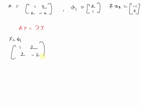 2-1-the-matrix-a-and-has-eigenvectors-v1-2-i-v2-find-the-corresponding-eigenvalues-21-and-22-n-92241