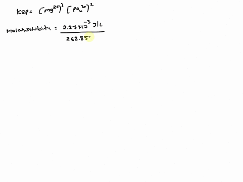 the-solubility-of-magnesium-phosphate-is-227-10-3-g10-l-of-solution-what-is-the-ksp-for-mgspo4z-73274