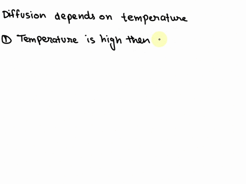 rate-of-diffusion-depends-upon-atemperature-bsurface-area-cboth-temperature-and-surface-area-dnone-of-these-89735