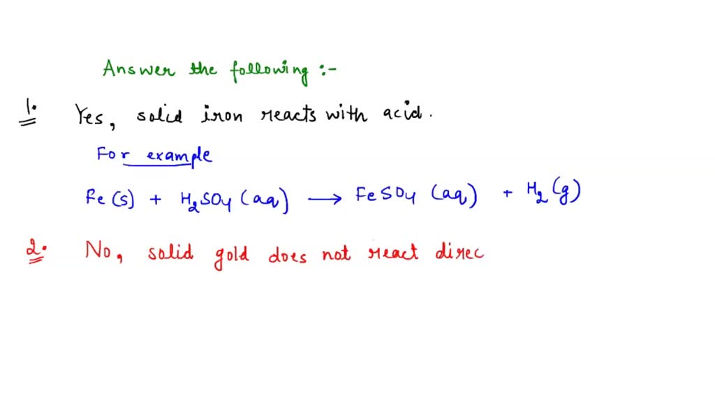 SOLVED Does solid iron react with acid? Does solid gold react with