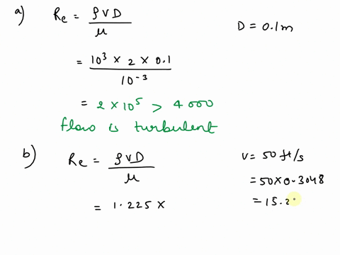 31-for-the-following-situations-of-steady-flow-determine-whether-flow-is-laminar-or-tur-bulenta-water-at-10c-flowing-at-an-average-velocity-of-2-ms-in-a-100-mm-pipe-b-air-at-2-atm-pressure-a-95973