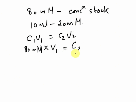 suppose-you-have-stock-solution-with-a-solute-concentration-of-80-mm-if-you-wanted-to-dilute-this-solution-to-make-a-total-of-10-ml-of-a-20-mm-solution-what-volume-of-stock-_______-and-what-71518