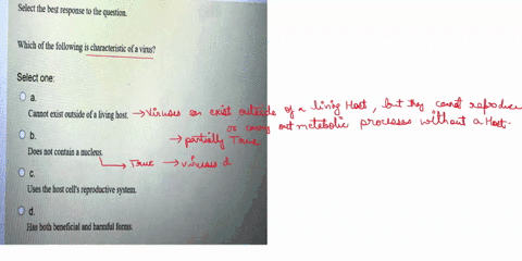 select-the-best-response-t0-the-question-which-of-the-following-is-characteristic-of-a-virus-select-one-cannot-exist-outside-of-a-living-host-does-not-contain-nucleus-uses-the-host-cells-rep-53784