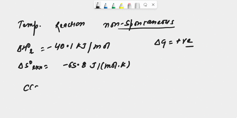 the-following-reaction-has-these-standard-thermodynamic-parameters-horxn-401-kjmol-and-sorxn-658-jmol-k-cg-dg-eg-calculate-the-temperature-at-which-the-reaction-becomes-nonspontaneous-k-87608