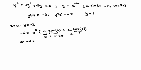 for-the-differential-equation-y4y13y0-a-general-solution-is-of-the-form-ye2xc1sin3xc2cos3x-where-c1-and-c2-are-arbitrary-constants-applying-the-initial-conditions-y02-and-y05-find-the-specif-13437