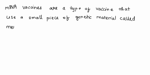 what-are-mrna-vaccines-and-how-do-they-work-2-for-the-two-covid19-mrna-vaccines-pfizer-and-moderna-vaccines-what-protein-productsiviral-antigen-do-ihey-encode-to-induce-an-immune-response-in-70899