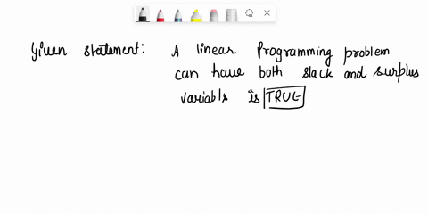 determine-whether-the-following-statement-is-true-or-falseand-explain-why-a-linear-programming-problem-can-have-both-slack-and-surplus-variables-choose-the-correct-answer-below-athe-statemen-32927