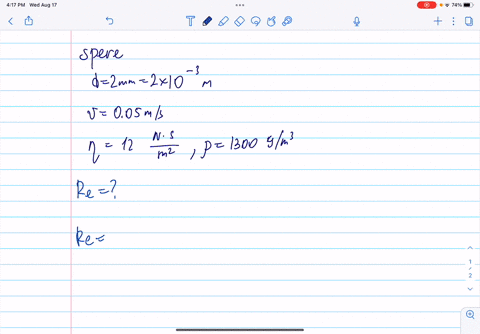 the-diameter-of-the-sphere-is-2-mm-calculate-the-value-of-the-reynolds-number-for-the-sphere-with-2-mm-of-diameter-when-it-is-moving-with-a-speed-of-005-ms-the-value-of-viscosity-is-12-n-sm2-20716