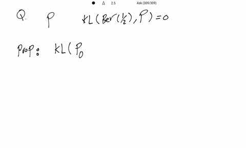 properties-of-kl-divergence-2-points-possible-graded-let-p-be-a-distribution-such-that-kl-ber-12-p-0-what-can-we-conclude-about-p-p-ber-12-it-is-possible-that-p-ber-p-for-_-any-0-p-1-could-b-85547