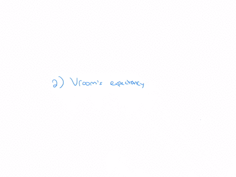 which-of-the-following-is-not-a-content-theory-1-point-1maslows-need-hierarchy-2vrooms-expectancy-theory-3herzbergs-two-factor-theory-4mcclellands-acquired-needs-theory