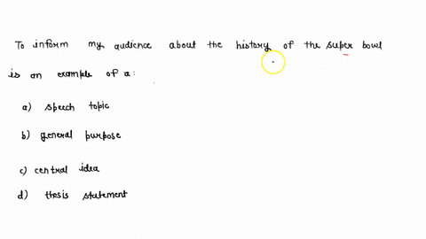 12-to-inform-my-audience-about-the-history-of-the-super-bowl-is-an-example-of-a-speech-topic-general-purpose-central-idea-thesis-statement-snecific-nurnoce-30247