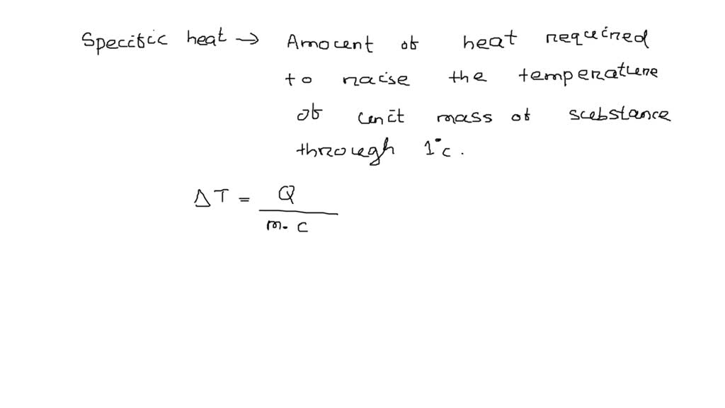 SOLVED A substance having low specific heat capacity gets heated