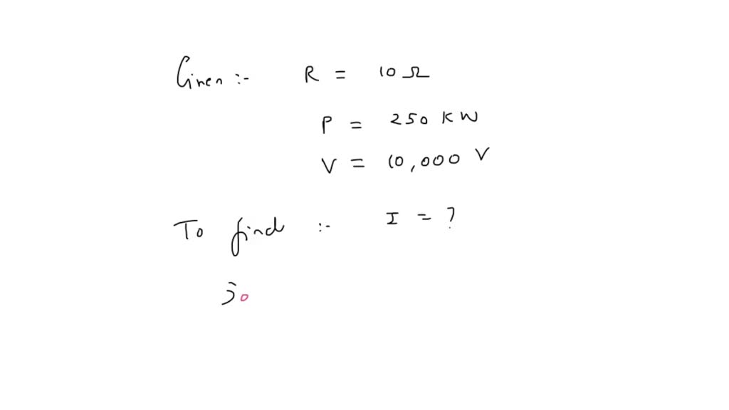 SOLVED: A cable of resistance 10? carries electric power from a ...