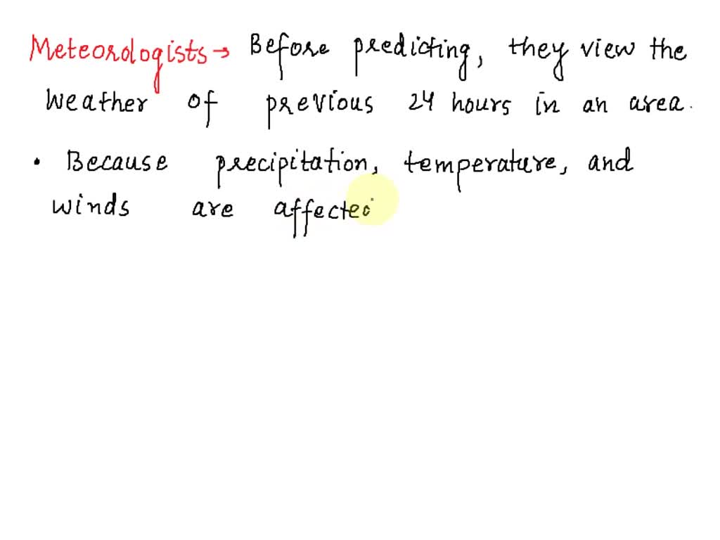 SOLVED HELP ASAP! Explain why it is important for meteorologists to