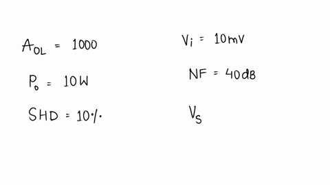 examplo-15-an-amplifier-with-open-loop-vollage-gain-of-1000-delivers-10-w-of-powrer-output-at-10-second-harmonic-distortion-then-ilp-is-10-mv-if-40-db-negative-fcedback-is-pplied-and-output-75561