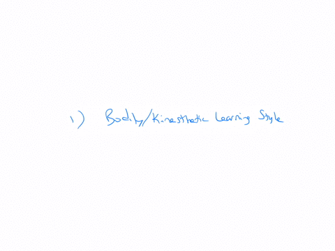 select-two-learning-styles-from-the-following-list-describe-ways-in-which-each-of-the-two-learning-styles-prefer-to-learn-bodilykinesthetic-interpersonal-intrapersonal-logicalmathematical-na-31142