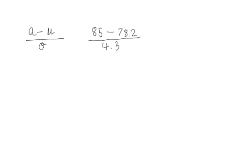 a-large-group-of-test-scores-is-normally-distributed-with-mean-782-and-standard-deviation-43-what-percent-of-the-students-scored-85-or-better-nearest-whole-percent