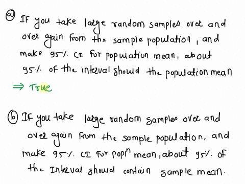 decide-whether-the-following-statements-are-true-or-false-briefly-explain-your-reasoning-if-you-take-large-random-samples-over-and-over-again-from-the-same-population-and-make-95-confidence-98448