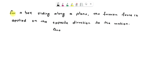 give-an-example-of-the-motion-of-an-object-in-which-the-frictional-force-on-the-object-is-directed-opposite-to-the-motion-give-an-example-of-the-motion-of-an-object-in-which-the-frictional-f-82015