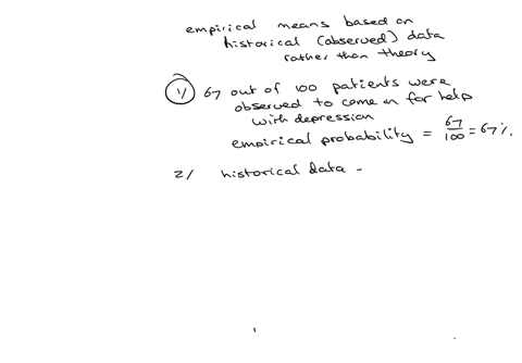 in-which-of-the-following-situations-is-the-probability-calculated-empirically-of-the-last-100-patients-a-psychologist-worked-with-67-came-for-help-with-depression-so-it-is-estimated-that-the-probabil