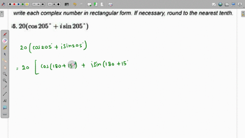 write-each-complex-number-in-rectangular-form-if-necessary-round-to-the-nearest-tenth_-5-20cos-205-isin-205-02436