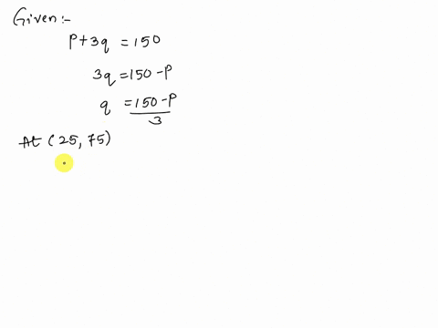 find-elasticity-of-demand-p3q150-at-2575-how-will-the-price-increase-effect-total-revenue-11947
