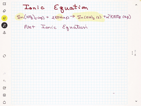 the-following-chemical-reaction-takes-place-aqueous-solution-sn-no3aq2kohaq-oh2s2-kno3aq-write-the-net-ionic-equation-for-this-reaction-d-0-d-dp-20565
