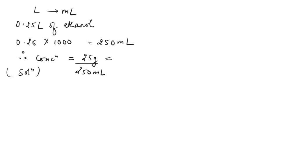 SOLVED: 25 g of (-)-menthol is dissolved in 0.25 L of ethanol. The ...