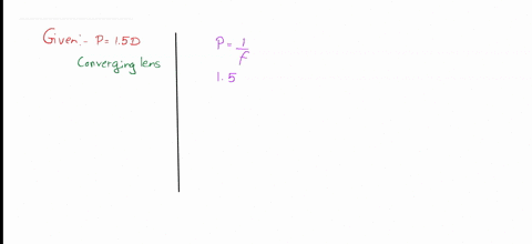 power-of-a-contact-lens-is-15-diopters-a-the-contact-lens-is-converging-lens-or-diverging-lens-b-what-is-the-focal-length-of-the-contact-lens-c-nearsighted-eye-or-farsighted-eye-if-farsighted-eye-what