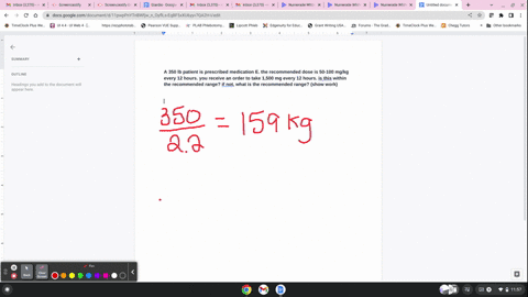 1-kg-22-lb-154-lbs-22-lbskg7kg-minimum-desired-dose-150-mgkg-maximum-desired-dose-150-mgkg-7kg-x-150-mgkg1050-mg-kg-units-cancel-out-the-ordered-dose-is-within-the-desired-range-question-a-3-33546