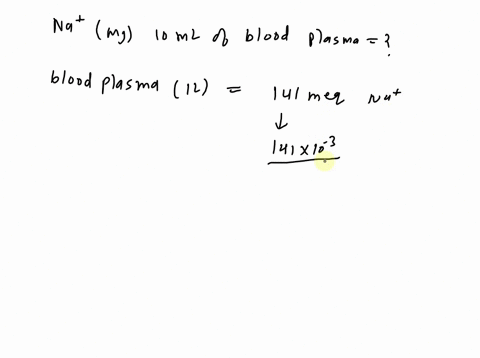 normal-concentration-of-sodium-na-in-blood-plasma-is-141-meql-us-average-range-is-135-145-meql-how-many-mg-of-sodium-are-there-in-a-100-ml-sample-of-his-blood-plasma-a-141-mg-b-141-mg-c-141-mg-d-140-1