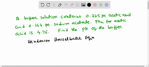 a-buffer-solution-contains-acetic-acid-hc2h3o2-at-a-concentration-of-0225-m-and-sodium-acetate-nac2h3o2-at-a-concentration-of-0164-m-the-pka-value-for-acetic-acid-is-476-what-is-the-ph-of-th-03588