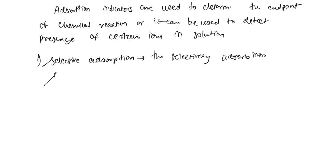 SOLVED Explain the principles of adsorption indicators.