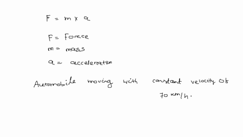 an-automobile-of-3000-kg-travels-toward-north-with-a-constant-velocity-of-70-kmh-all-forces-consideredthe-unbalanced-force-acting-on-the-auto-is-07917