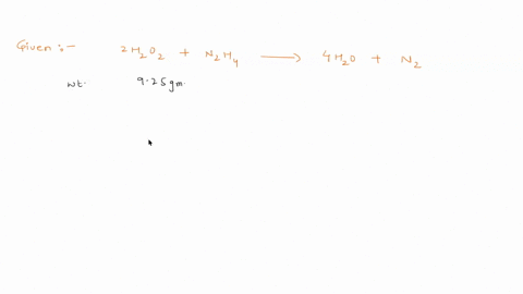 H2o2 N2 For the chemical reaction shown...