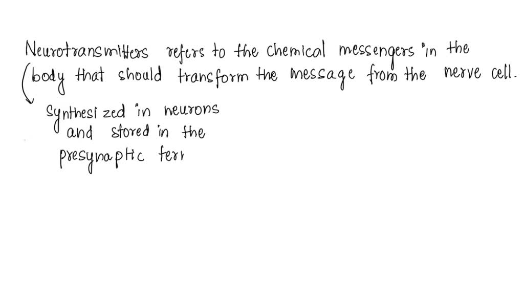 SOLVED Neurotransmitters are defined by four essential characteristics
