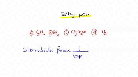 of-the-following-substances-________-has-the-highest-boiling-point-on-the-basis-of-intermolecular-forces-c2h6-br2-ch3ch2oh-h2-16743