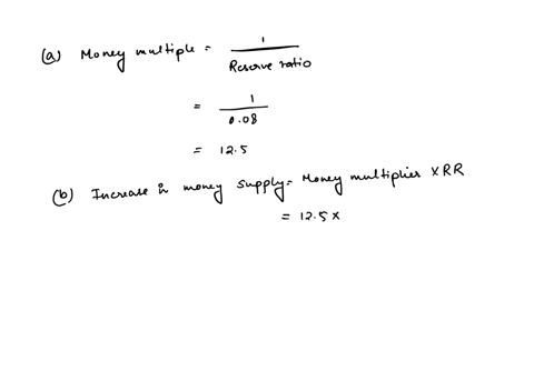 suppose-the-reserve-requirement-is-initially-set-at-8-instructionsin-parts-a-and-cround-your-answers-to-two-decimal-placesin-parts-b-and-dround-your-answers-to-one-decimal-place-aat-a-reserv-31056