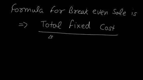 calculate-break-even-point-sales-when-total-sales-total-variable-costs-and-fixed-costs-are-300000-200000-and-50000-respectively-60002