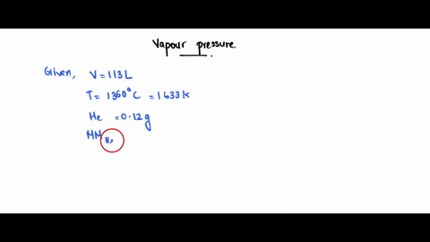 calculate-vapor-pressure-example-12-3-using-the-ideal-gas-equation-to-1360-c-and-prevailing-barvmetric-pressure-is-passed-through-molten-a-sample-of-113-lof-helium-8415-4t-vapor-and-the-liqu-00668