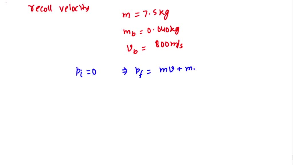 Calculate the rifle recoil velocity of a 7.5 kg rifle… SolvedLib