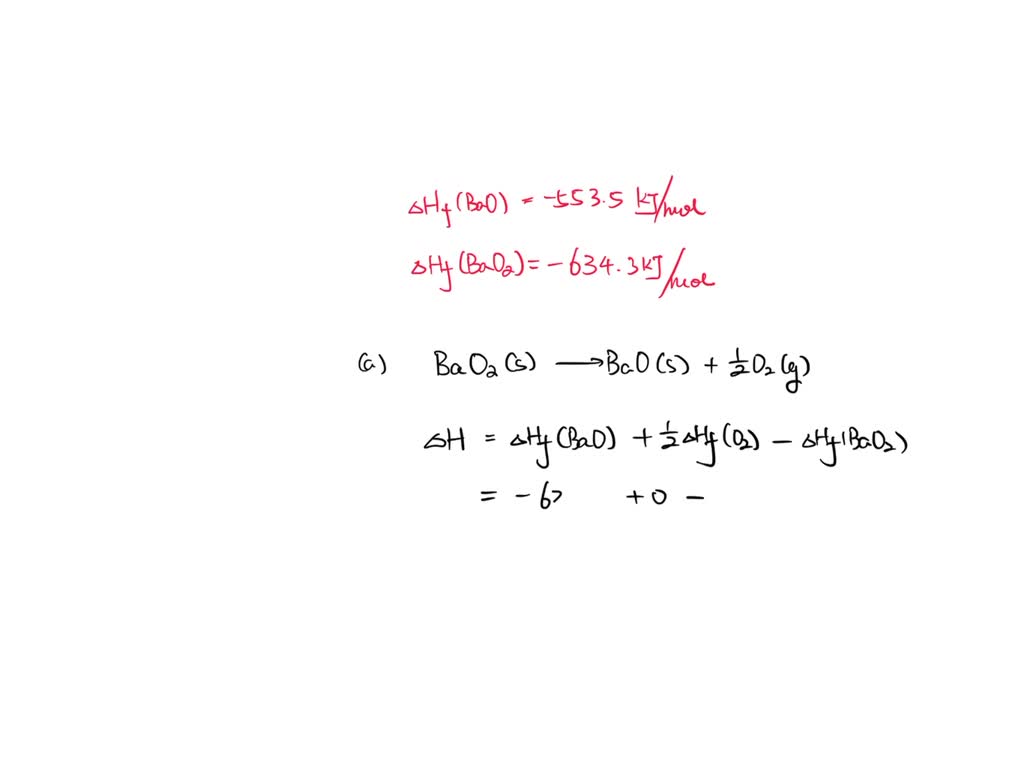 SOLVED The standard enthalpy of formation of solid barium oxide, BaO