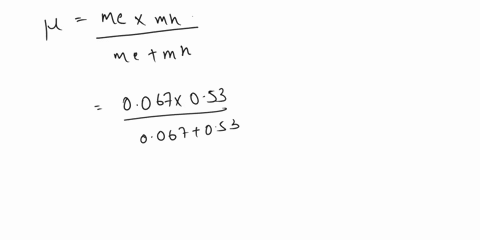 calculate-the-bohr-exciton-radius-for-the-exciton-in-ga-as-me-0067-me-mh-053-me-dielectric-constant-132-bohr-radius-0565-nm-36138