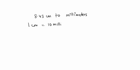 43-perfonn-each-of-the-following-conversions-843-cm-t0-millimeters-b-241x-10-cm-t0-meters-2945-nm-t0-centimeters-d-1445-x-10m-to-kilometers-2353-m-to-millimeters-9033-nm-t0-micrometers-79313